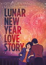 Lunar New Year Love Story LUNAR NEW YEAR LOVE STORY 