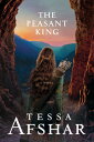The Peasant King PEASANT KING [ Tessa Afshar ]