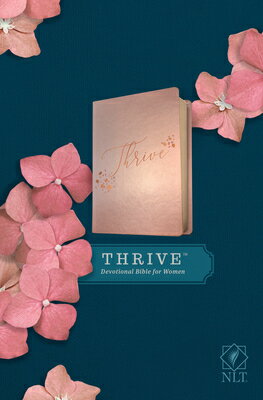 NLT Thrive Devotional Bible for Women (Leatherlike, Rose Metallic ) NLT THRIVE DEVO BIBLE FOR WOME Tyndale