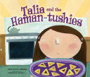 Talia and the Haman-Tushies TALIA THE HAMAN-TUSHIES Linda Elovitz Marshall