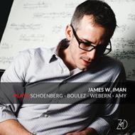 【輸入盤】James W.iman Plays Schoenberg, Boulez, Webern, G.amy