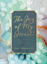 The Joy of My Heart: Meditating Daily on God's Word JOY OF MY HEART [ Anne Graham Lotz ]