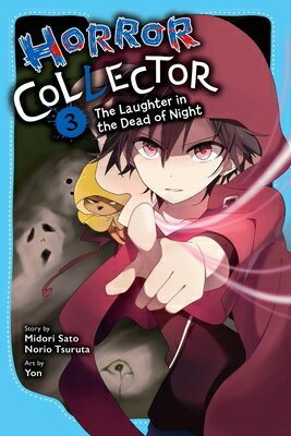 Horror Collector, Vol. 3: The Laughter in the Dead of Night HORROR COLLECTOR VOL 3 （Horror Collector） [ Midori Sato ]