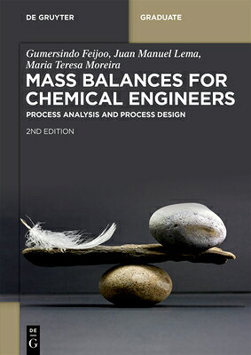 Mass Balances for Chemical Engineers: Process Analysis and Process Design MASS BALANCES FOR CHEMICAL ENG （de Gruyter Textbook） 