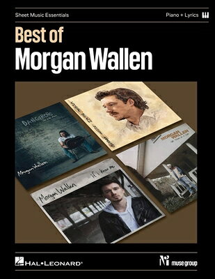 Best of Morgan Wallen: 12 Hit Songs Arranged for Solo Piano with Complete Lyrics and Chord Symbols C BEST OF MORGAN WALLEN 12 HIT S [ Morgan Wallen ]