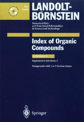 Compounds with 1 to 7 Carbon Atom (Supplement to Subvolume A) COMPOUNDS W/1 TO 7 CARBON ATOM [ C. Bauhofer ]