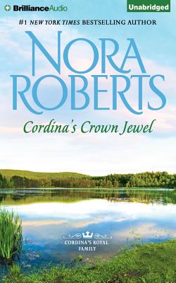 Cordina's Crown Jewel CORDINAS CROWN JEWEL 6D （Cordina's Royal Family） [ Nora Roberts ]