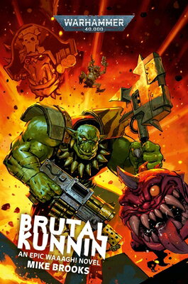 Brutal Kunnin BRUTAL KUNNIN （Warhammer 40,000） [ Mike Brooks ]