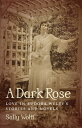 A Dark Rose: Love in Eudora Welty 039 s Stories and Novels DARK ROSE （Southern Literary Studies） Sally Wolff