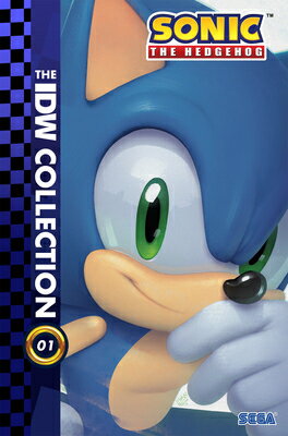 Sonic the Hedgehog: The IDW Collection, Vol. 1 SONIC THE HEDGEHOG THE IDW COL （Sonic the Hedgehog IDW Collection） Ian Flynn