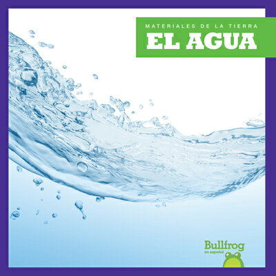 El Agua (Water) SPA-AGUA (WATER) （Materiales de la Tierra (Earth Basics)） 