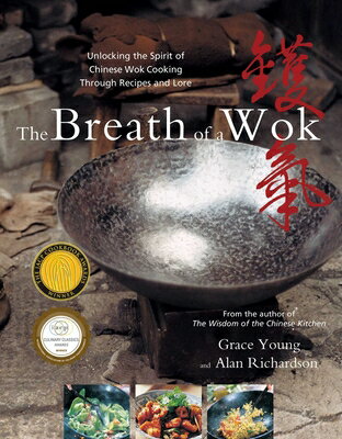 The Breath of a Wok: Unlocking the Spirit of Chinese Wok Cooking Through Recipes and Lore BREATH..