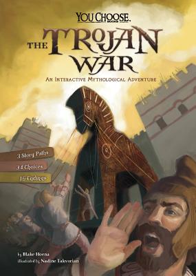 The Trojan War: An Interactive Mythological Adventure TROJAN WAR （You Choose: Ancient Greek Myths） [ Blake Hoena ]