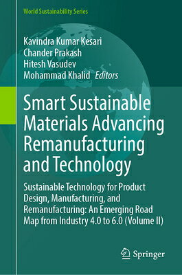 Smart Sustainable Materials Advancing Remanufacturing and Technology: Sustainable Technology for Pro SMART SUSTAINABLE MATERIALS AD （World Sustainability） 