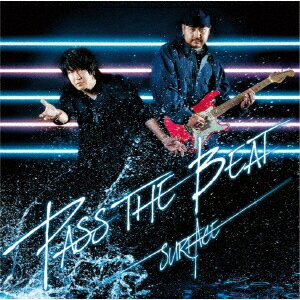 PASS THE BEAT (初回限定盤A CD＋DVD) [ SURFACE(サーフィス) ]