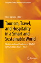 Tourism, Travel, and Hospitality in a Smart and Sustainable World: 9th Internati...