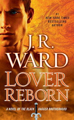 Lover Reborn LOVER REBORN （Black Dagger Brotherhood） [ J. R. Ward ]