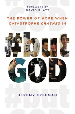 #Butgod: The Power of Hope When Catastrophe Crashes in #BUTGOD [ Jeremy Freeman ]