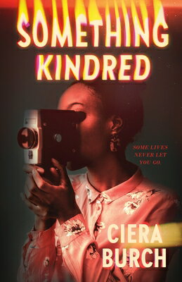 Something Kindred SOMETHING KINDRED [ Ciera Burch ]