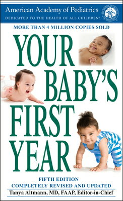 Your Baby 039 s First Year: Fifth Edition YOUR BABYS 1ST YEAR American Academy of Pediatrics