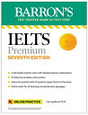 Ielts Premium: 6 Practice Tests + Comprehensive Review + Online Audio, Seventh Edition IELTS PREMIUM 6 PRACT TESTS + （Barron's Test Prep） 