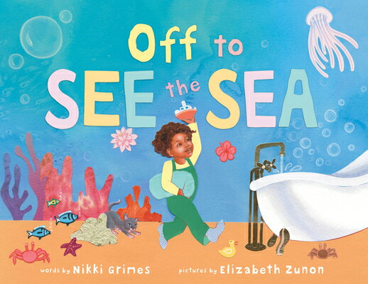 Off to See the Sea OFF TO SEE THE SEA [ Nikki Grimes ]