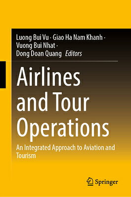 Airlines and Tour Operations: An Integrated Approach to Aviation and Tourism AIRLINES & TOUR OPERATIONS 