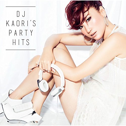 DJ KAORI'S PARTY HITS