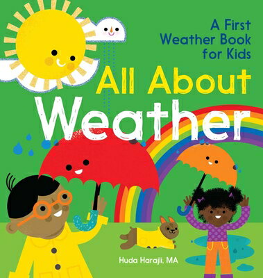楽天楽天ブックスAll about Weather: A First Weather Book for Kids ALL ABT WEATHER （The All about Picture Book） [ Huda Harajli ]
