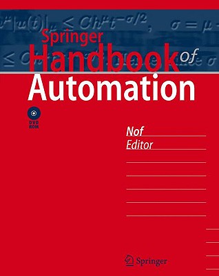 This handbook incorporates new developments in automation. It also presents a widespread and well-structured conglomeration of new emerging application areas, such as medical systems and health, transportation, security and maintenance, service, construction and retail as well as production or logistics. The handbook is not only an ideal resource for automation experts but also for people new to this expanding field.