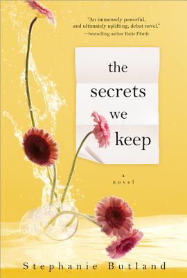 The Secrets We Keep SECRETS WE KEEP [ Stephanie Butland ]
