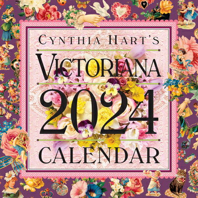 Cynthia Hart's Victoriana Wall Calendar 2024: For the Modern Day Lover of Victorian Homes and Images CYNTHIA HARTS VICTORIANA WALL 