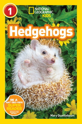 National Geographic Readers: Hedgehogs (Level 1) NATL GEOGRAPHIC READERS HEDGEH Readers [ Mary Quattlebaum ]