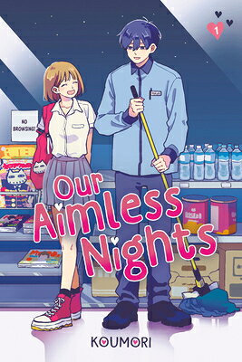 Our Aimless Nights, Volume 1 OUR AIMLESS NIGHTS V01 （Our Aimless Nights） 