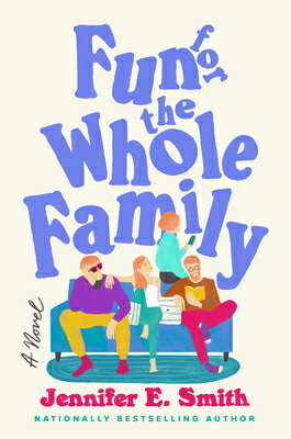 Fun for the Whole Family FUN FOR THE WHOLE FAMILY [ Jennifer E. Smith ]
