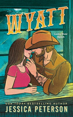 Wyatt (Standard Edition) WYATT (STANDARD EDITION) （Lucky River Ranch） [ Jessica Peterson ]