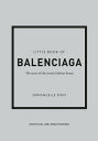 LITTLE BOOK OF BALENCIAGA(H) [ EMMANUELLE DIRIX ]