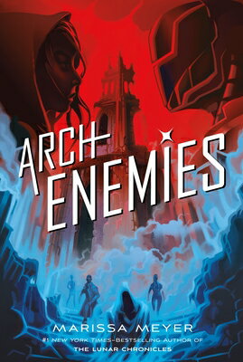 ARCHENEMIES Renegades Marissa Meyer FEIWEL & FRIENDS2018 Hardcover English ISBN：9781250078308 洋書 NonーClassifiable（その他）