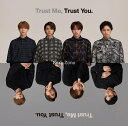 Trust Me, Trust You. (通常盤) Sexy Zone