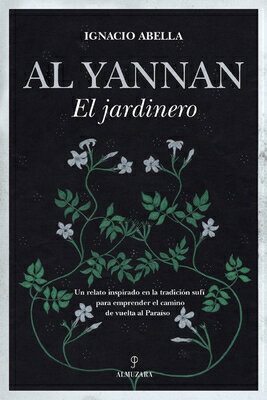 Al Yannan, El Jardinero SPA-YANNAN EL JARDINERO Ignacio Abella Mina