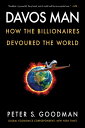 Davos Man: How the Billionaires Devoured the World DAVOS MAN [ Peter S. Goodman ...