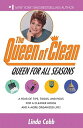 A Queen for All Seasons: A Year of Tips, Tricks, and Picks for a Cleaner House and a More Organized QUEEN FOR ALL SEASONS Linda Cobb