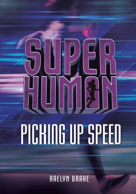 Picking Up Speed PICKING UP SPEED （Superhuman） 