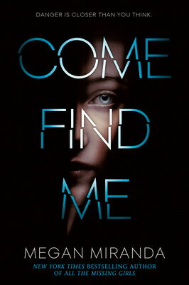 Come Find Me COME FIND ME [ Megan Miranda ]
