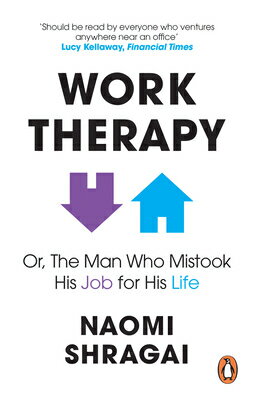 The Man Who Mistook His Job for His Life: How to Thrive at Work by Leaving Your Emotional Baggage Be