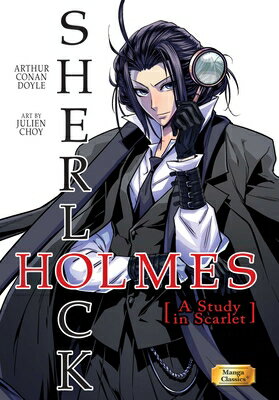 Manga Classics: Sherlock Holmes Vol. 1 a Study in Scarlet (Paperback) MANGA CLASSICS SHERLOCK HOLMES （Manga Classics: Sherlock Holmes） [ Sir Arthur Conan Doyle ]