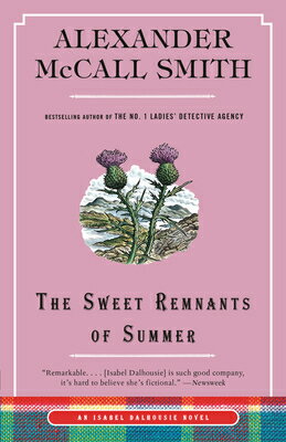 The Sweet Remnants of Summer: An Isabel Dalhousie Novel (14) SWEET REMNANTS OF SUMMER （Isabel Dalhousie） 