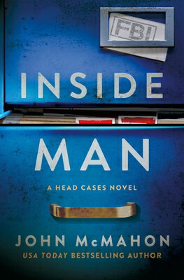 Inside Man: A Head Cases Novel INSIDE MAN （Head Cases） [ John McMahon ]