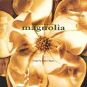 【輸入盤】 Magnolia [ マグノリア ]