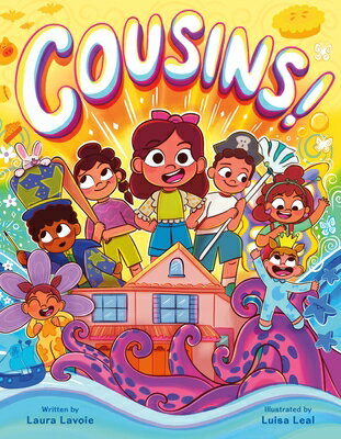 Cousins!: A Big Family Story COUSINS [ Laura Lavoie ]